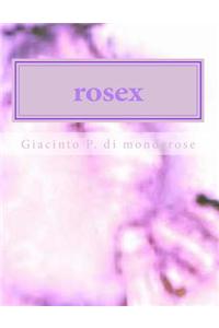 Rosex: Rosen