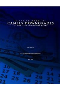 Hazard Model of CAMELS Downgrades of Low-Risk Community Banks