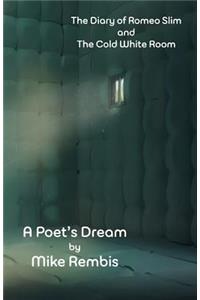 The Diary of Romeo Slim and The Cold White Room