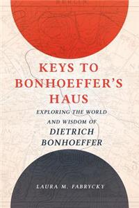 Keys to Bonhoeffer's Haus