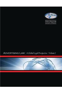 Advertising Law I: A Global Legal Perspective: Volume I: Argentina - Japan