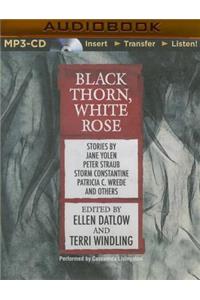 Black Thorn, White Rose