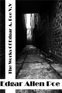 The Works Of Edger Allen Poe Volume V