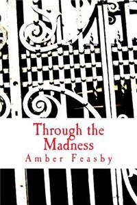 Through the Madness