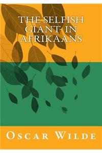 The Selfish Giant- in Afrikaans