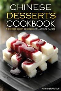 Chinese Desserts Cookbook - The Chinese Dessert Cookbook with Authentic Flavors: Get Your Chinese Desserts Free Book Today