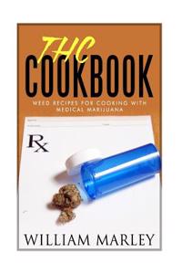 THC Cookbook: Weed Recipes to Cook with Medical Marijuana