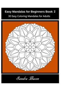 Easy Mandalas For Beginners Book 2
