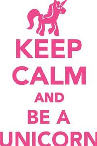 Keep Calm & Be A Unicorn Workbook of Affirmations Keep Calm & Be A Unicorn Workbook of Affirmations
