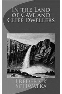 In the Land of Cave and Cliff Dwellers