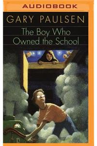 Boy Who Owned the School