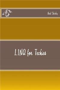 LINQ for Techies