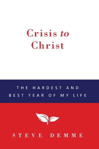 Crisis to Christ