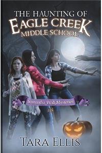 Haunting of Eagle Creek Middle School