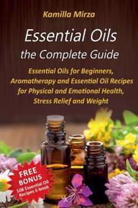 Essential Oils the Complete Guide