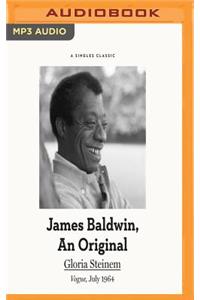 James Baldwin, an Original