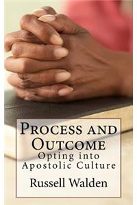 Process and Outcome
