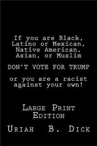 LP If you are Black Latino or Mexican, Native American, Asian, or Muslim