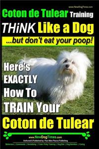 Coton de Tulear Training - THiNK Like a Dog...but don't eat your poop!