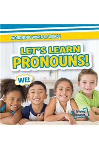 Let's Learn Pronouns!