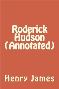 Roderick Hudson (Annotated)