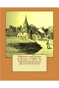 Highways and Byways in Sussex. (1904) by