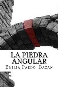 La Piedra Angular (Spanish Edition)