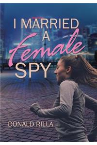 I Married a Female Spy