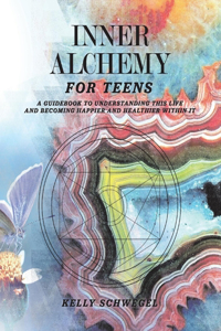 Inner Alchemy for Teens