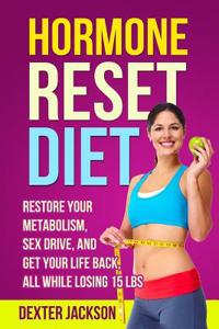 Hormone Reset Diet Guide and Cookbook