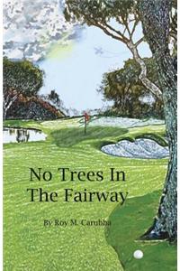 No Trees in the Fairway