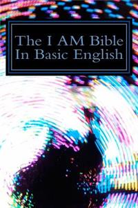 The I AM Bible In Basic English