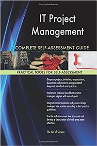 It Project Management Complete Self-Assessment Guide