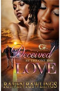 Deceived by the One She Love