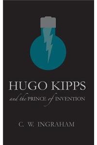 Hugo Kipps and the Prince of Invention