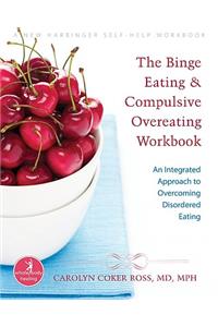 Binge Eating and Compulsive Overeating Workbook