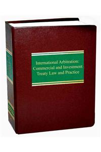 International Arbitration: Commercial and Investment Treaty Law and Practice