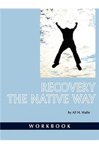 Recovery the Native Way