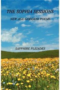 Sophia Sessions - New Age Goddess Poems