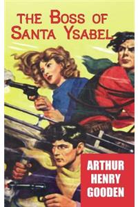 The Boss of Santa Ysabel