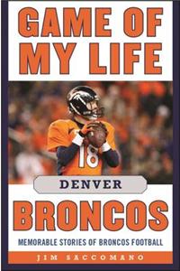 Game of My Life Denver Broncos