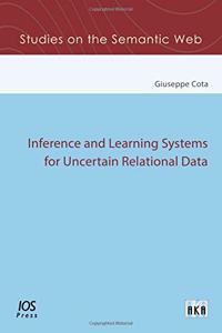 INFERENCE & LEARNING SYSTEMS FOR UNCERTA