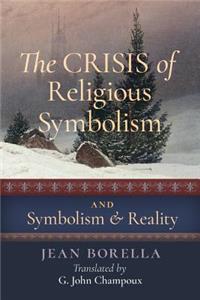 Crisis of Religious Symbolism & Symbolism and Reality