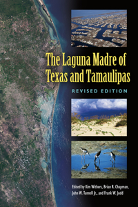 The Laguna Madre of Texas and Tamaulipas, Second Edition Volume 36: Volume 36