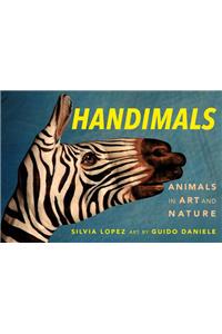 Handimals: Animals in Art and Nature