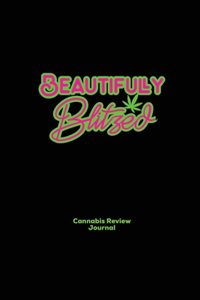 Beautifully Blitzed, Cannabis Review Journal