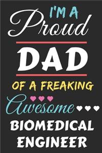 I'm A Proud Dad Of A Freaking Awesome Biomedical Engineer