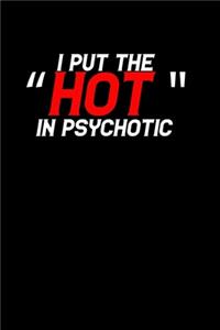 I Put the Hot in Psychotic