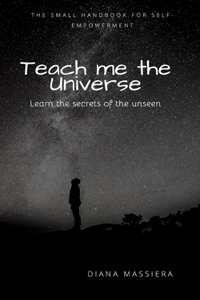 Teach me the Universe