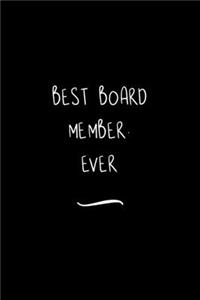 Best Board Member. Ever